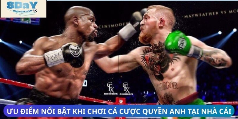 Ưu điểm nổi bật khi chơi cá cược quyền anh tại nhà cái