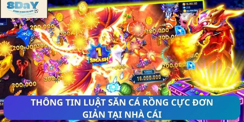 Thông tin luật săn cá rồng cực đơn giản tại nhà cái