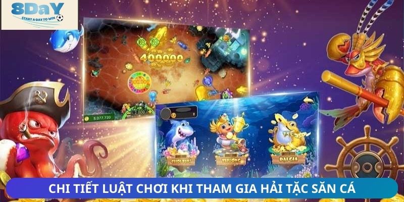 Chi tiết luật chơi và cách đổi thưởng khi tham gia Hải tặc săn cá