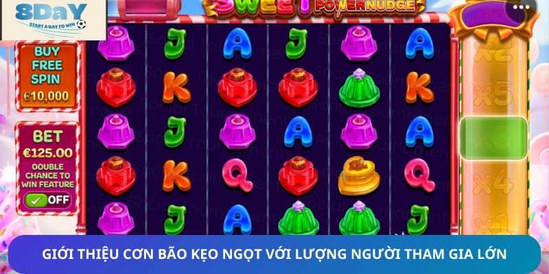 Giới thiệu cơn bão kẹo ngọt với lượng người tham gia lớn