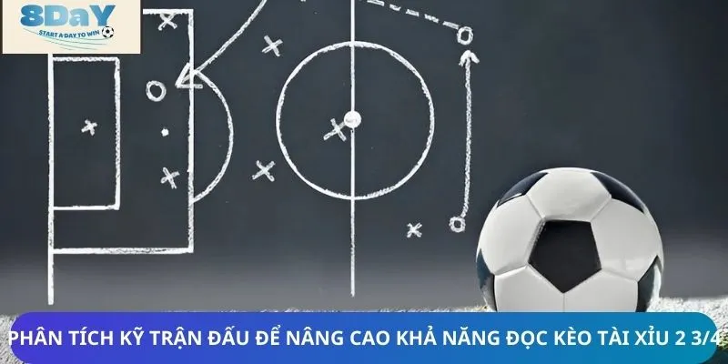 Nắm rõ thông tin trận đấu để bắt kèo tài xỉu 2 3/4 thắng lớn