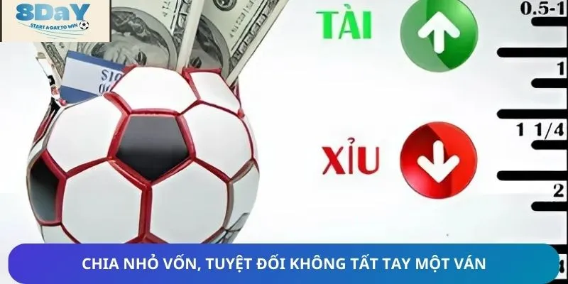 Hạn chế chơi tất tay khi đánh kèo tài xỉu 2 3/4 để hạn chế rủi ro