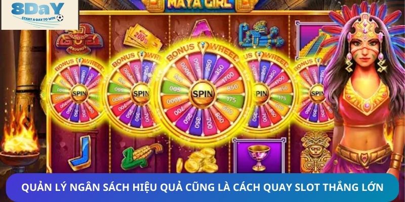 Quản lý ngân sách hiệu quả cũng là cách quay slot thắng lớn