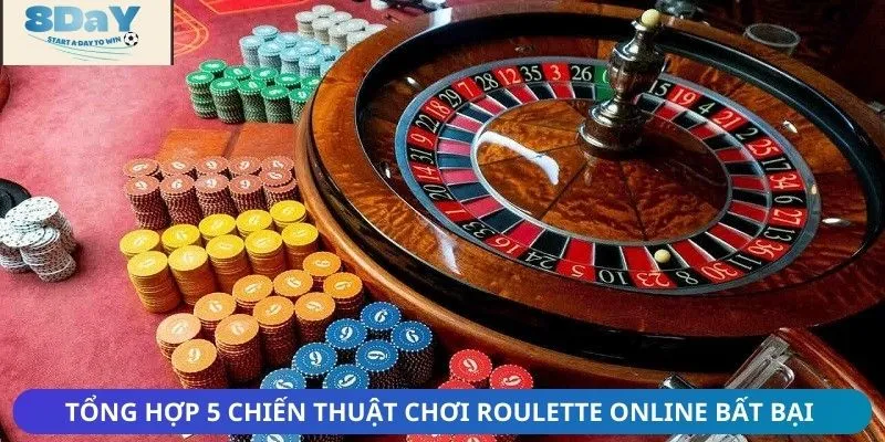 Tổng hợp 5 chiến thuật chơi Roulette online bất bại
