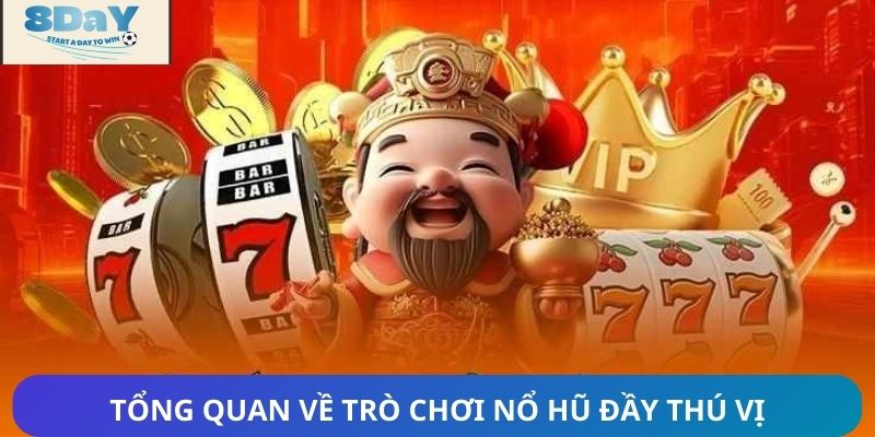 Tổng quan về trò chơi nổ hũ đầy thú vị